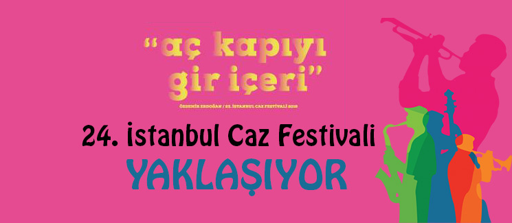 24. İstanbul Caz Festivali yaklaşıyor