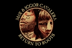 Max ve Igor Cavalera köklerine geri dönüyor